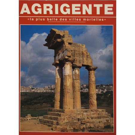 Agrigente " la plus belle des villes mortelles "