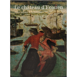 Le chateau d'ecouen / musee national de la renaissance