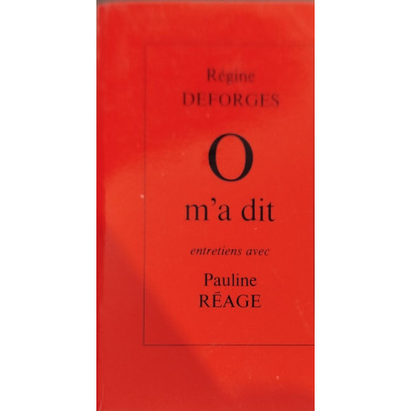 O m'a dit. Entretiens avec Pauline Réage