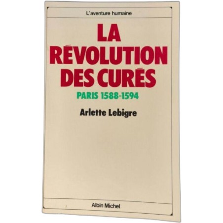 La Révolution des Cures Paris 1588-1594