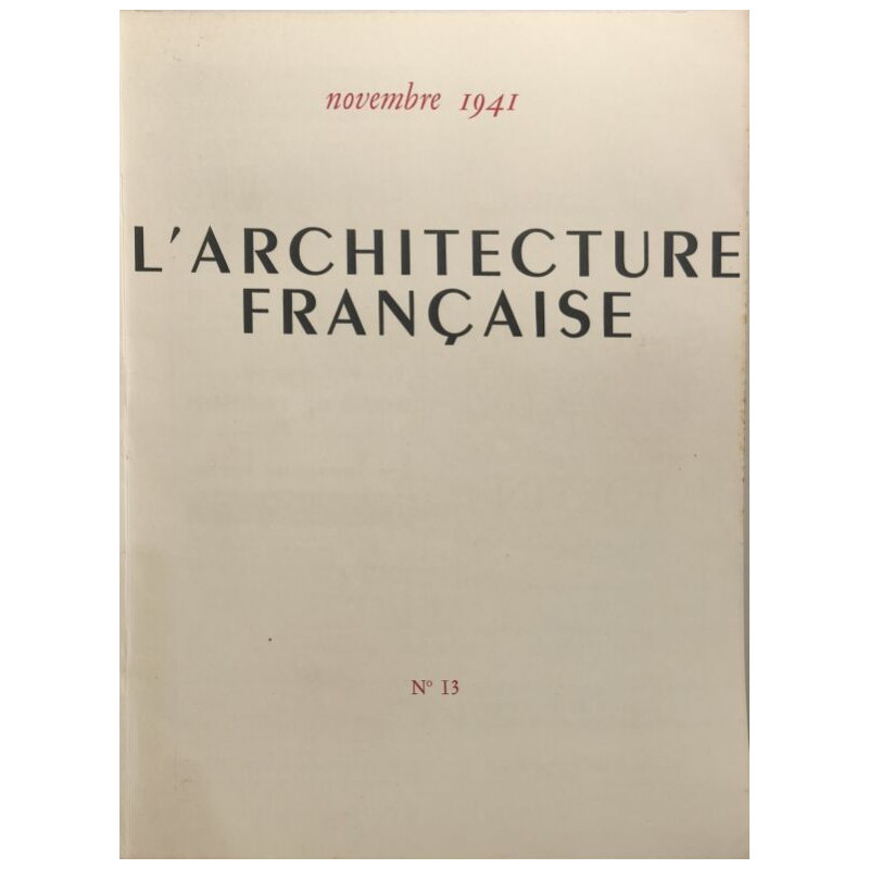 L'Architecture française : Architecture - Urbanisme - Décoration N°13
