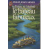 Le fleuve de l'éternité Tome 2 : La bateau fabuleux
