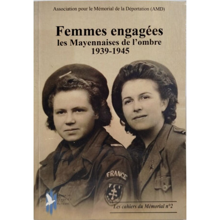 Femmes engagées : les Mayennaises de l'ombre 1939-1945