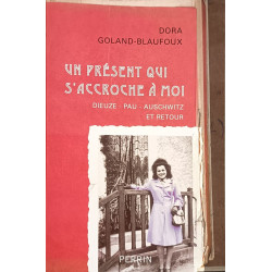 Un présent qui s'accroche à moi: Dieuze-Pau-Auschwitz et retour
