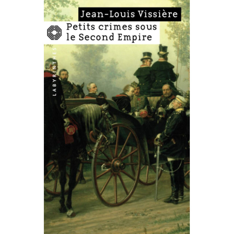 Petits crimes sous le Second Empire