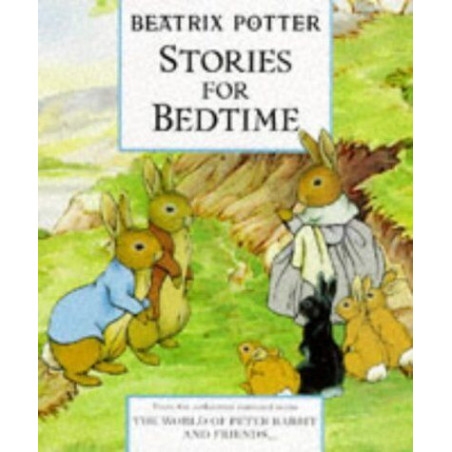 Beatrix Potter Stories For Bedtime: The Tale of the Flopsy Bunnies...