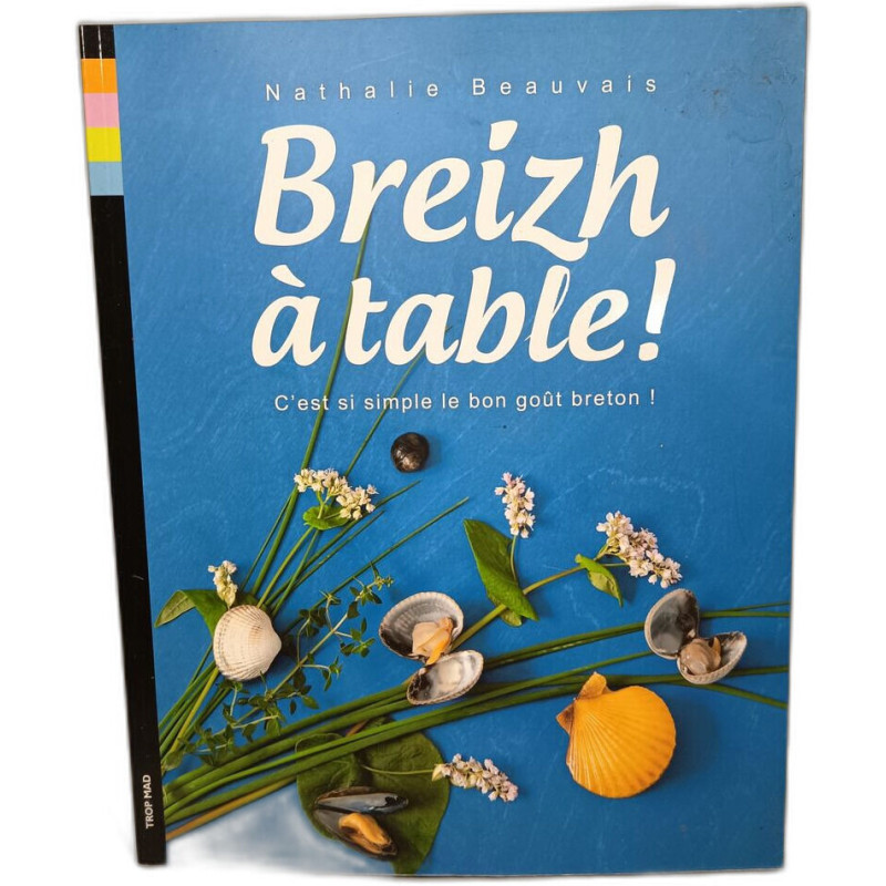Breizh à table ! cest si simple le bon goût breton