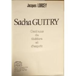 Sacha Guitry : Cent ans de théâtre et d'esprit