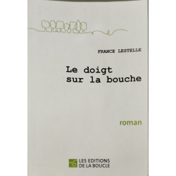LE DOIGT SUR LA BOUCHE