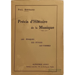 Précis d'histoire de la musique - les époques - les écoles - les...