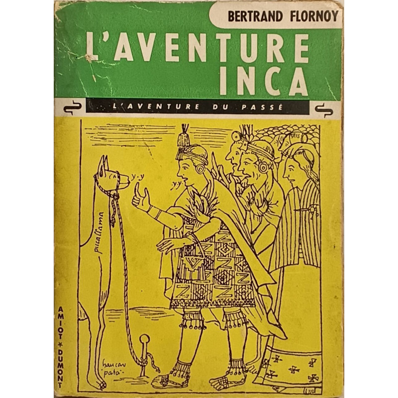 L'aventure inca (l'aventure du passé) - ouvrage illustré