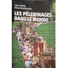 Les pélerinages dans le monde : A travers le temps et l'espace