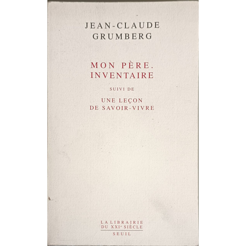 Mon père. Inventaire suivi de " Une leçon de savoir-vivre"