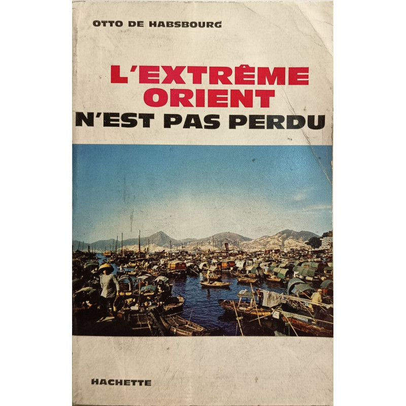 L'Extrême Orient n'est pas perdu - dédicacé par l'auteur