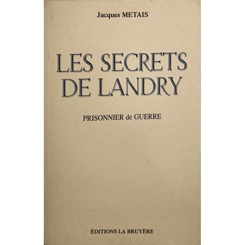 SECRETS DE LANDRY (LE) - prisonnier de guerre