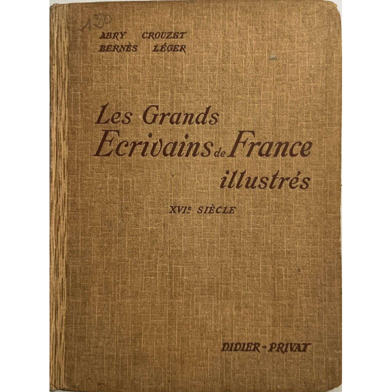 Les grands écrivains de france illustrés / XVI° siècle