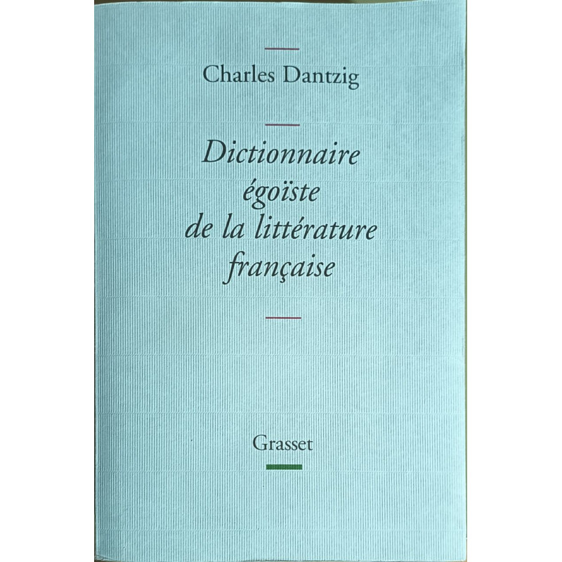 Dictionnaire égoïste de la littérature française - Prix Décembre 2005