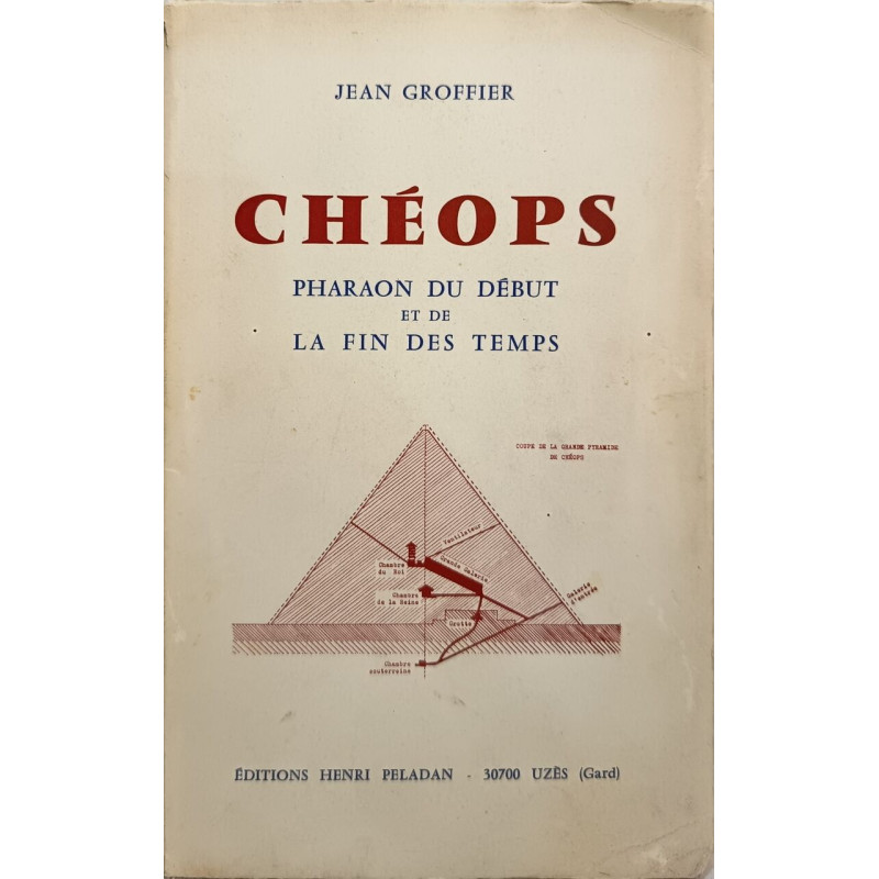 Chéops pharaon du début et de la fin des temps