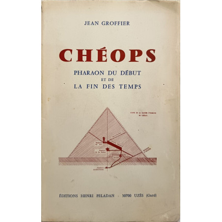 Chéops pharaon du début et de la fin des temps