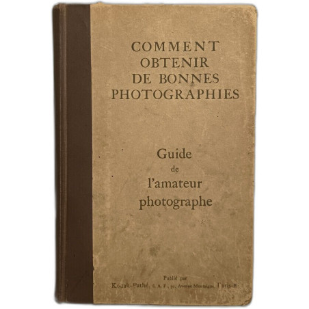 Comment obtenir de bonnes photographies : Guide de l'amateur...