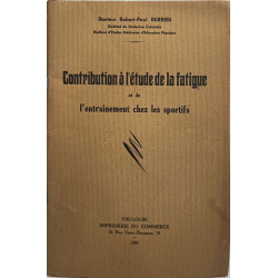 Contribution à l'étude de la fatigue et de l'entraînement chez les...