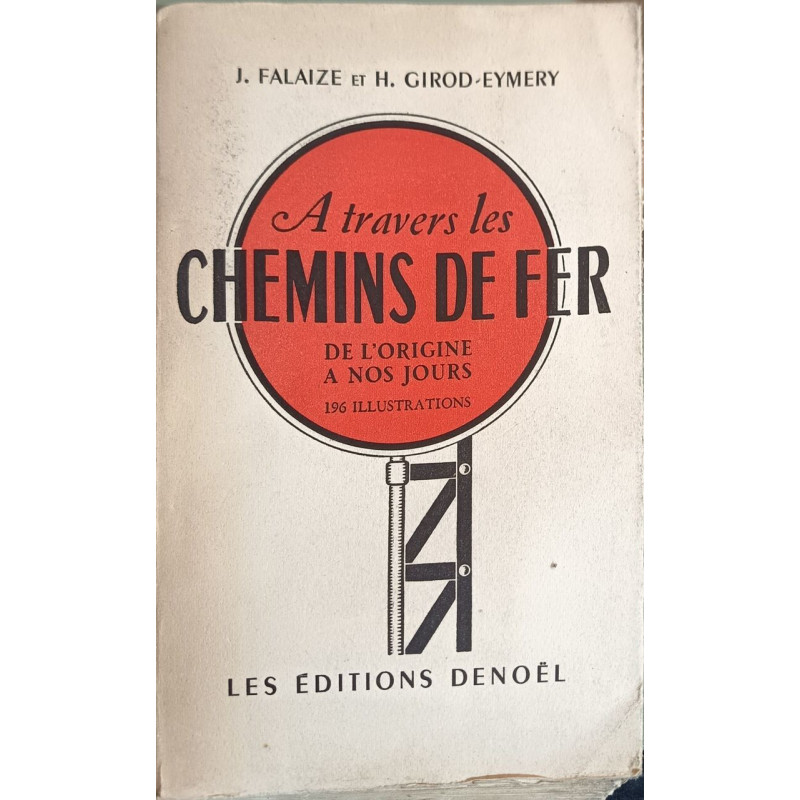 À travers les chemins de fer de l'origine à nos jours 196...