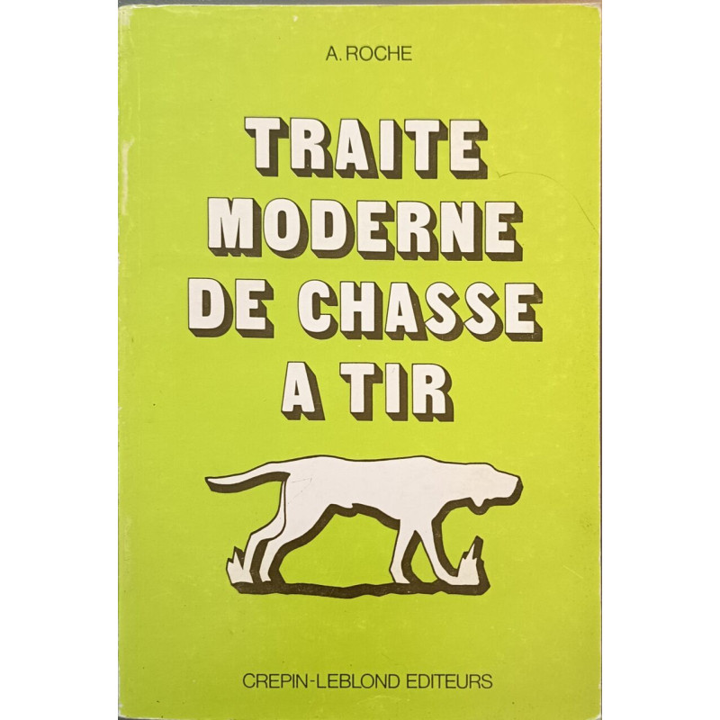 Traité moderne de chasse à tir