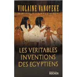 Les Véritables Inventions des Egyptiens