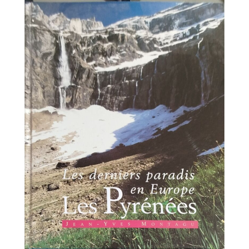 Les Pyrénées (Les derniers paradis en Europe)