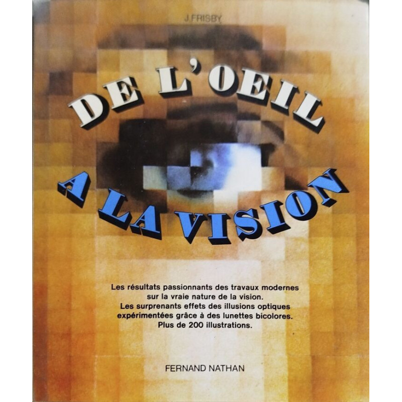 De l'oeil à la vision plus de 200 illustrations