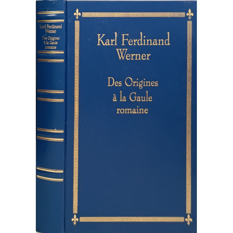 Histoire De France : Des Origines A La Gaule Romaine