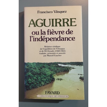 Aguirre ou la fievre de l'independance