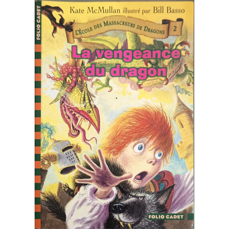 L'Ecole des massacreurs de dragons tome 2 : La Vengeance du dragon
