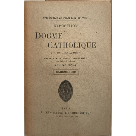 Exposition du dogme catholique vie de Jésus-Christ