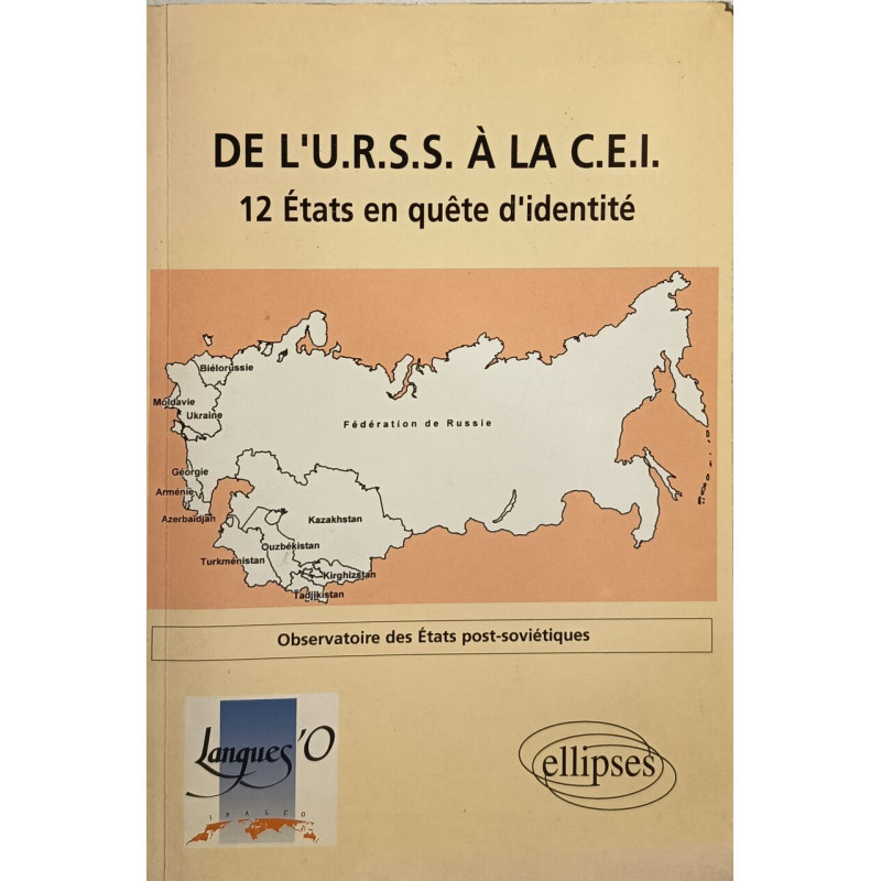 De l'URSS à la CEI : 12 États en quête d'identité