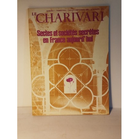 Le Charivari n° 7 / sectes et sociétés secrètes en france aujourd'hui