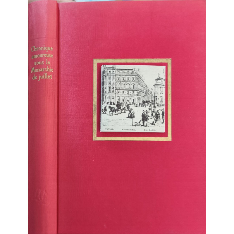 Chronique amoureuse de Paris sous la monarchie de Juillet -...
