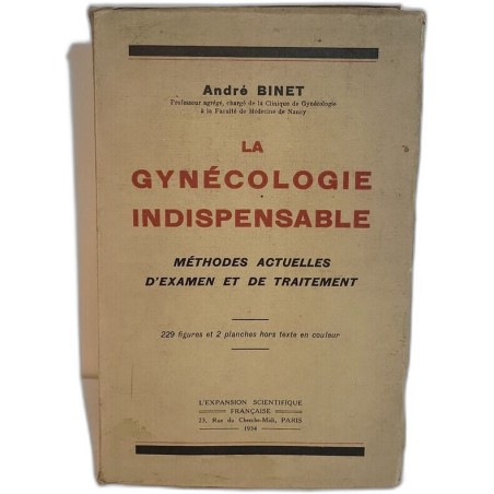 La gynécologie indispensable : méthodes actuelles d'examen et de...