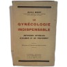 La gynécologie indispensable : méthodes actuelles d'examen et de...