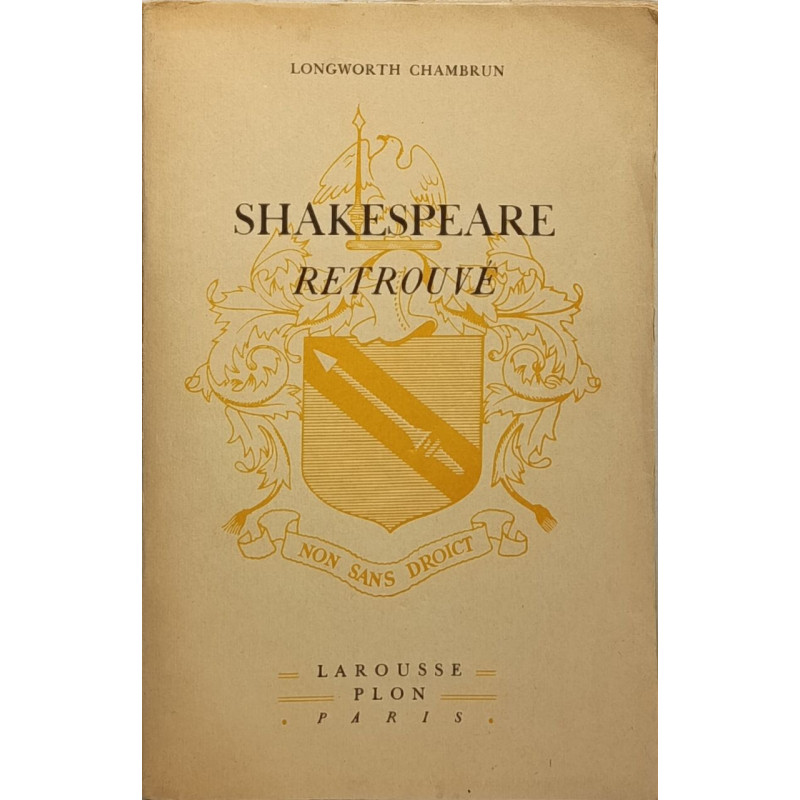 Shakespeare retrouvé Sa vie Son oeuvre