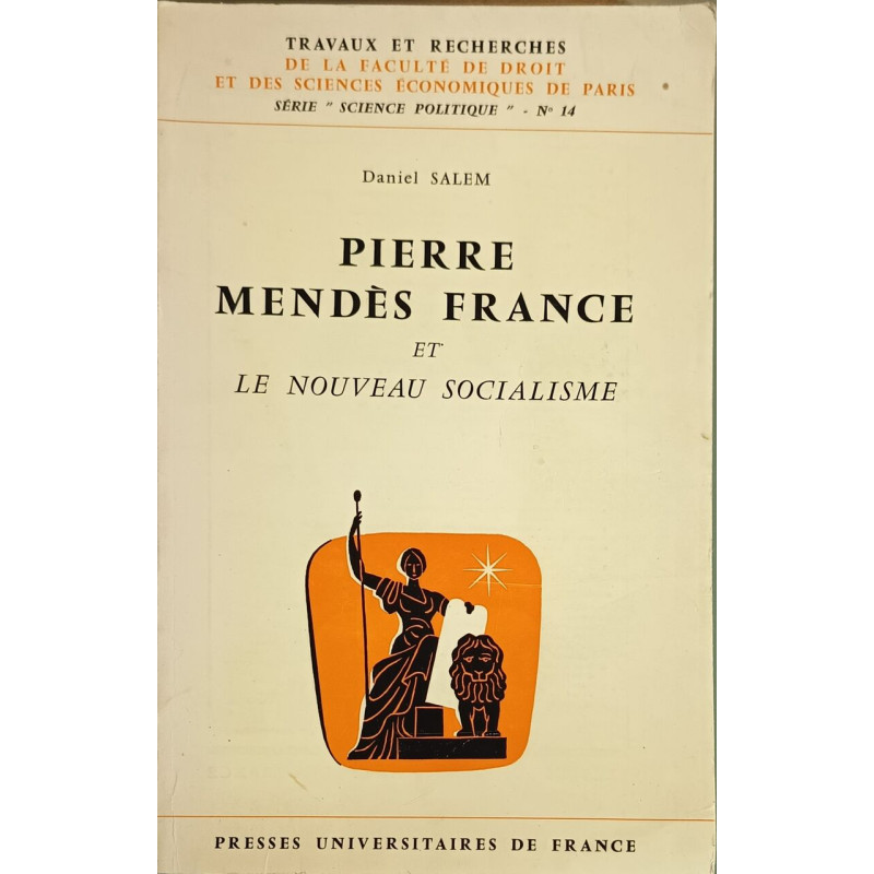 Pierre Mendès France et le nouveau socialisme dédicacé par l'auteur