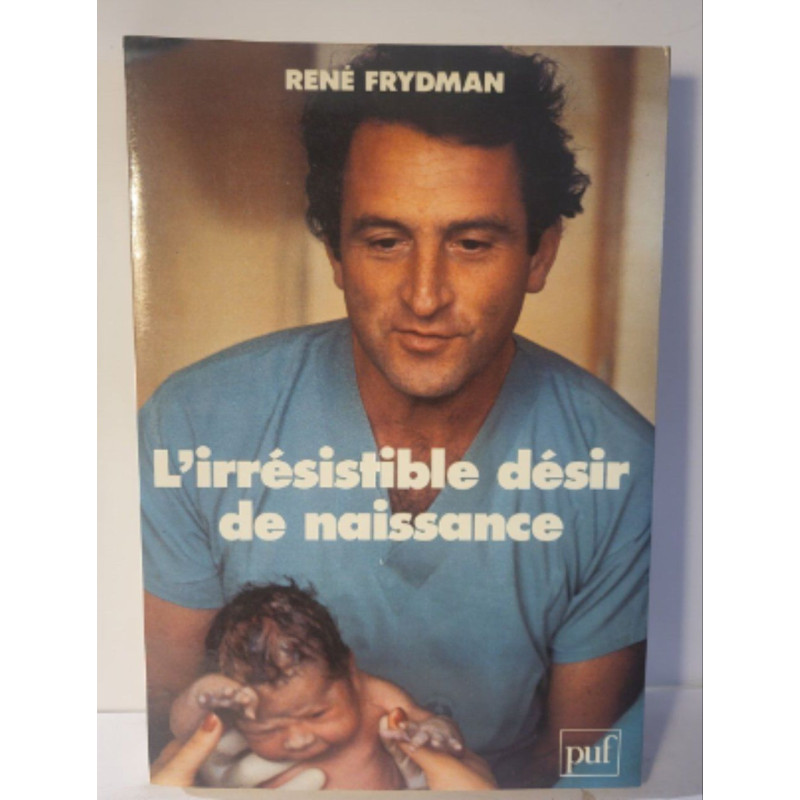 L'irrésistible désir de naissance