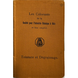 Les colorants de la Société pour l'Industrie Chimique à Bâle et...