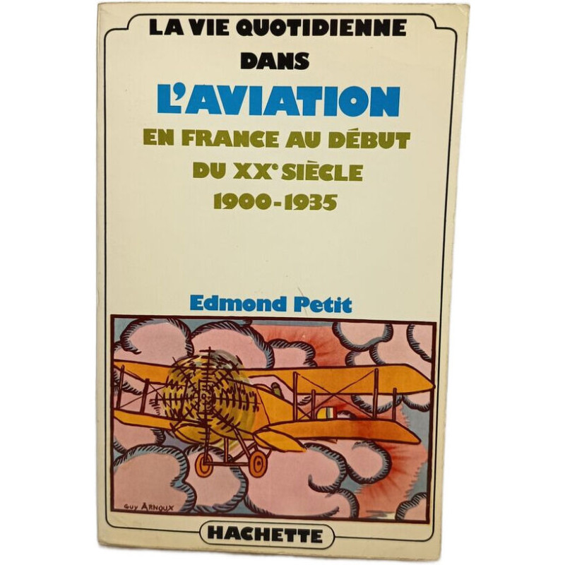 La vie quotidienne dans l'aviation en France au début du XXe...
