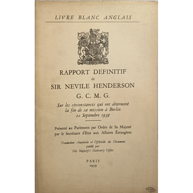 Livre blanc anglais: Rapport définitif de Sir Nevile Henderson G....