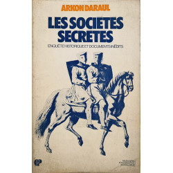 Les sociétés secrètes enquête historique et documents inédits