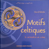 Motifs celtiques: A connaître et créer