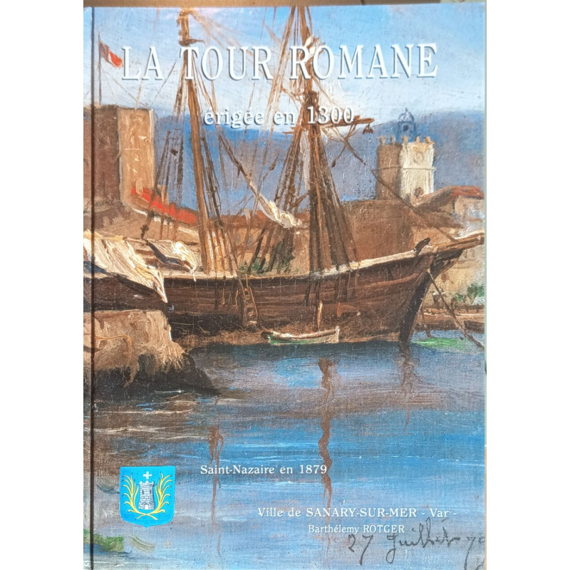 La tour romane : Racontée par les Archives