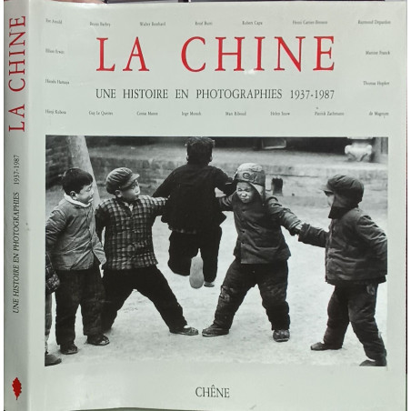 La chine : une histoire en photographies : 1937-1987