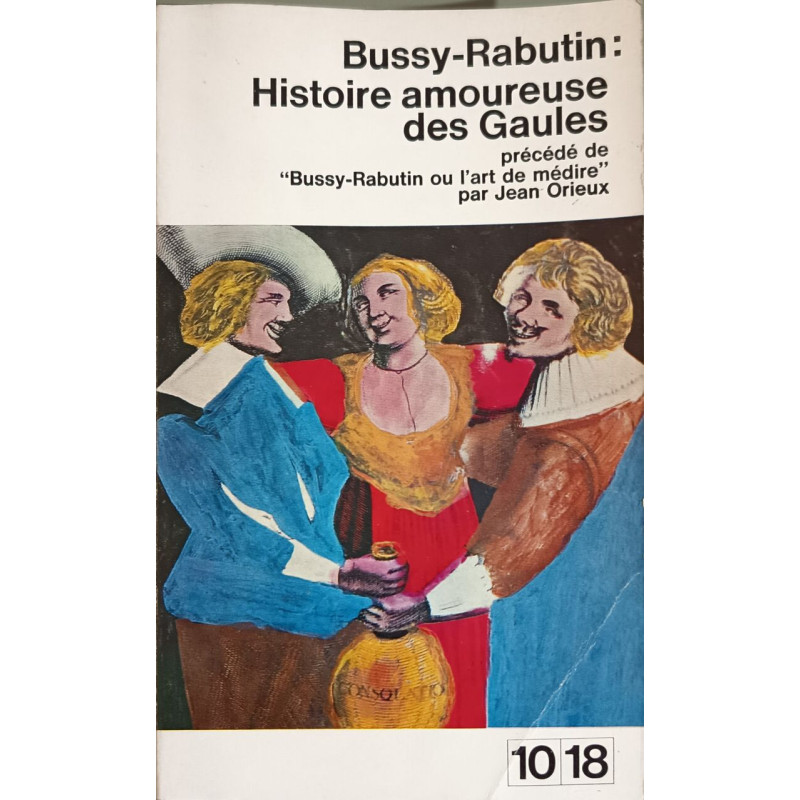 Bussy-Rabutin Histoire amoureuse des Gaules